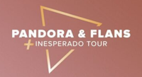 PANDORA y FLANS - MÁS INESPERADO TOUR